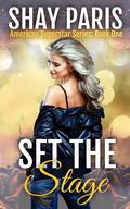 American Superstar: Set the Stage by Shay Paris