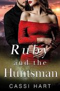 Ruby and the Huntsman (Happily Ever After Mountain #4) by Cassi Hart