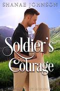 Soldier's Courage: a Sweet Military Romance (Honor Valley Romances #3) by Shanae Johnson