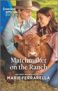 Matchmaker on the Ranch (Forever, Texas #26) by Marie Ferrarella