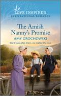 The Amish Nanny's Promise: An Uplifting Inspirational Romance by Amy Grochowski