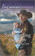 Safeguarding the Baby by Jill Elizabeth Nelson