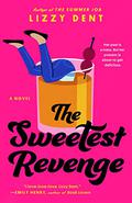 The Sweetest Revenge by Lizzy Dent
