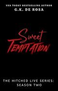 Sweet Temptation (The Hitched Live Series by G.K. DeRosa