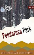 Ponderosa Park: Denver Cereal Volume 25 by Claudia Hall Christian