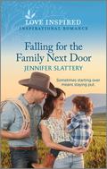 Falling for the Family Next Door: An Uplifting Inspirational Romance (Sage Creek #1) by Jennifer Slattery