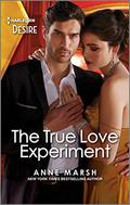 The True Love Experiment: A Flirty Friends to Lovers Romance by Anne Marsh