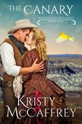 The Canary (Wings of the West #9) by Kristy McCaffrey