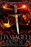 Damaged Pride (Fairytales with a Twist #10) by November Sweets