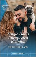 Single Dad's Unexpected Reunion (Wyckford General Hospital #1) by Traci Douglass
