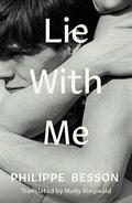 Lie With Me by Philippe Besson
