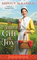 The Gift of Joy (Unexpected Gifts #2) by Kristen McKanagh