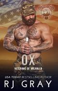 Ox: A Military Romance (Veterans of Valhalla #10) by R.J. Gray