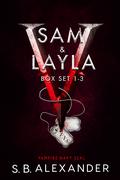 Sam & Layla Box Set: Books 1-3 by S.B. Alexander
