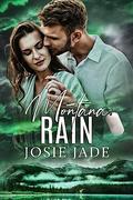 Montana Rain by Josie Jade