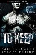 To Keep (The Circle of Monsters #1) by Stacey Espino