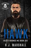 Hawk (Death Hounds MC #6) by H.J. Marshall