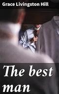 The best man by Grace Livingston Hill