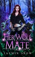 Her Wolf Mate by Jaymin Snow, Betty Levy
