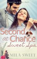 Second Chance at Sweet Spa: second chance doctor romance (Sweet Spa at Banks Hotel #5) by Mila Sweet