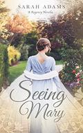 Seeing Mary by Sarah Adams