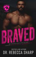 Braved (Covington Security #9) by Dr. Rebecca Sharp
