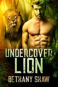 Undercover Lion by Bethany Shaw