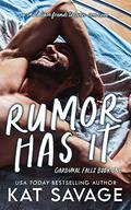 Rumor Has It (Cardinal Falls #1) by Kat Savage