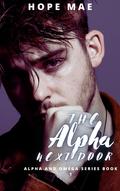 The alpha next door (Alpha and Omega #1) by Hope Mae