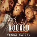 Double Booked by Tessa Bailey