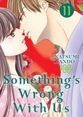 Something's Wrong With Us, Vol. 11 by Natsumi Andō