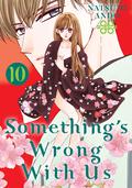 Something's Wrong With Us, Vol. 10 by Natsumi Andō
