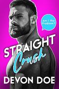 Straight Crush (Am I the Problem? #4) by Devon Doe