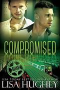 Compromised (ALIAS Private Witness Security Romance #5) by Lisa Hughey