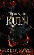 Crown of Ruin (The Last of the Five #3) by Loren Hart