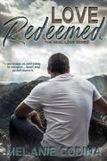 Love Redeemed (The Real Love #4) by Melanie Codina
