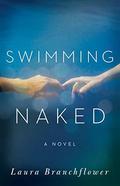 Swimming Naked (A White Picket Fence #2) by Laura Branchflower
