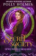 The Secret Society (The Well Watchers #5) by Polly Holmes
