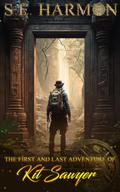 The First and Last Adventure of Kit Sawyer by S.E. Harmon