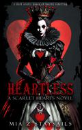 Heartless (Scarlet Hearts #1) by Mia Z. Staysails