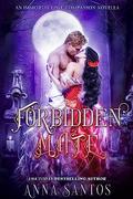 Forbidden Mate: An Immortal Love Novella by Anna Santos
