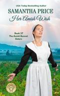 Her Amish Wish: Amish Romance by Samantha Price