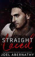 Straight Laced by Joel Abernathy