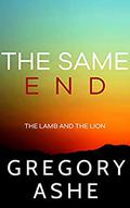 The Same End by Gregory Ashe