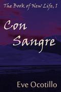 Con Sangre (The Book of New Life #1) by Eve Ocotillo