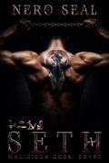 Seth (Malicious Gods: Egypt #1) by Nero Seal