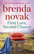 First Love, Second Chance by Brenda Novak