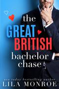 The Great British Bachelor Chase (Hollywood Bachelors #2) by Lila Monroe