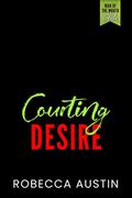 Courting Desire: A Man of the Month Club Novella: A small town age gap beach romance by Robecca Austin