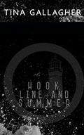 Hook, Line, and Summer: Part of the Summers in Seaside Series by Tina Gallagher